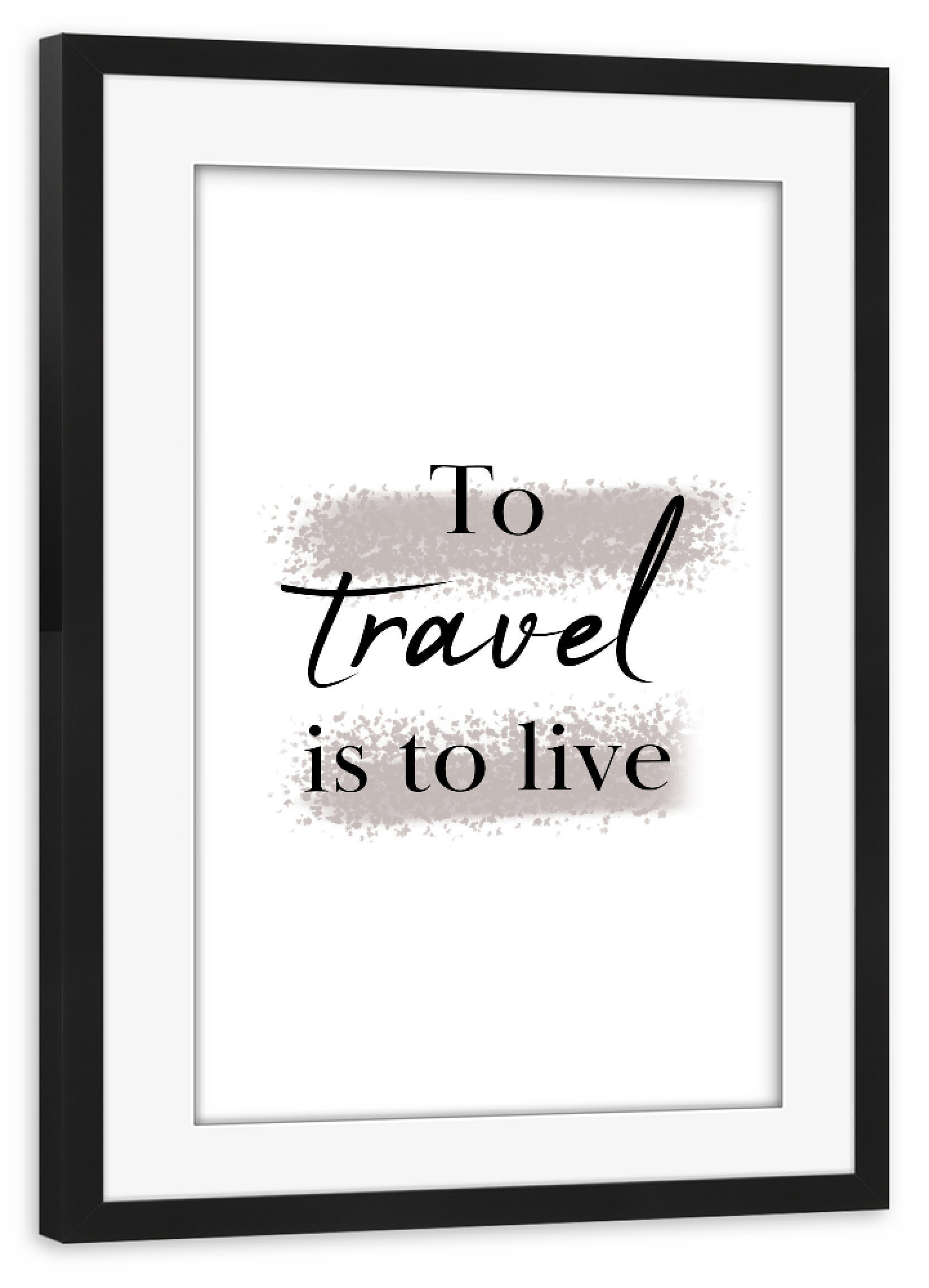Poster mit Rahmen schwarz "Travel is to live" artboxONE - Typografie,Natur,Reise,Reise / Länder