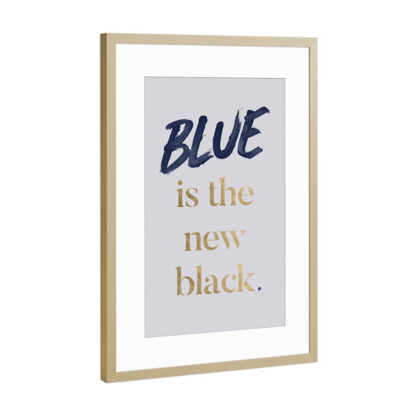 Poster mit Rahmen Gold "Blau ist das neue Schwarz" artboxONE - Typografie