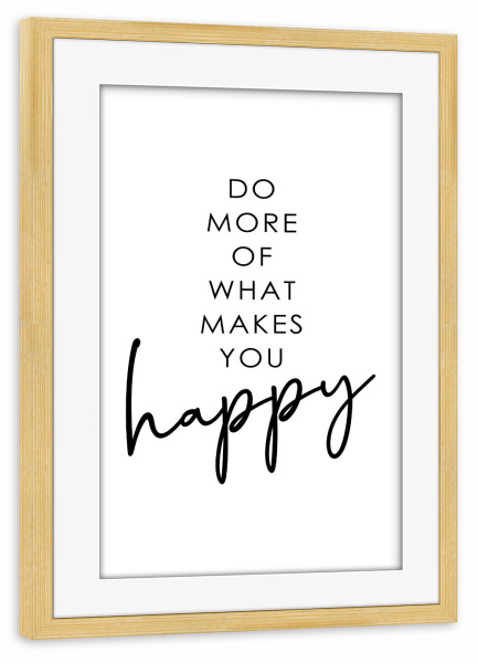 Poster mit Rahmen kiefer "*What Makes You Happy*" artboxONE - Typografie,Menschen