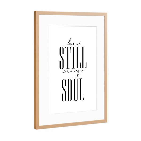 Poster mit Rahmen Kupfer "Be Still My Soul - Typography" artboxONE - Typografie,Menschen