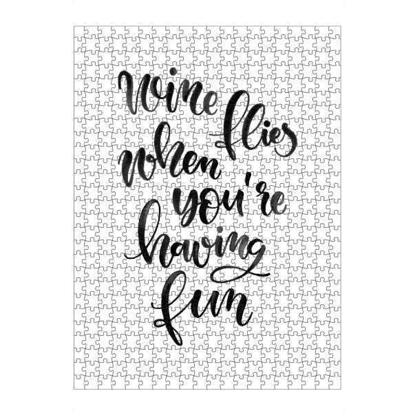 artboxONE Puzzle "Wine flies when you're having fun" artboxONE - Typografie,Essen & Trinken,Schwarzweiß,Essen & Trinken / Alkohol,Lustig