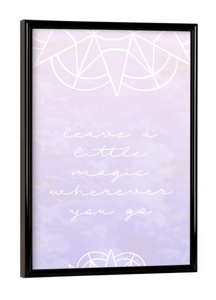 Poster mit schwarzem Rahmen "Leave a little magic 2" artboxONE - Typografie,Abstrakt,Menschen