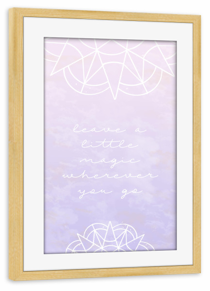 Poster mit Rahmen kiefer "Leave a little magic 2" artboxONE - Typografie,Abstrakt,Menschen