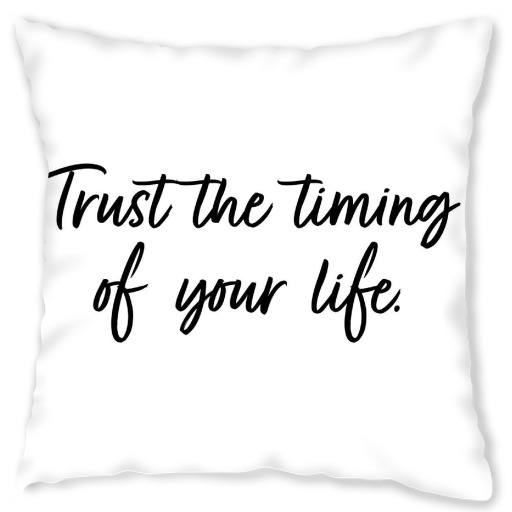 The timing of your life