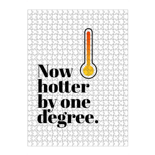 artboxONE Puzzle "Now hotter by one degree" artboxONE - Typografie,Menschen,Lustig
