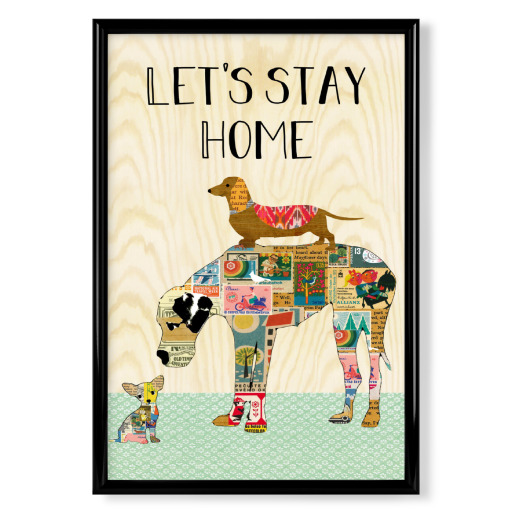 Let's stay home dogs