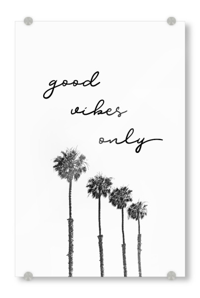 Acrylglasbild "Palmen | good vibes only" artboxONE - Typografie,Reise / Strand und Meer