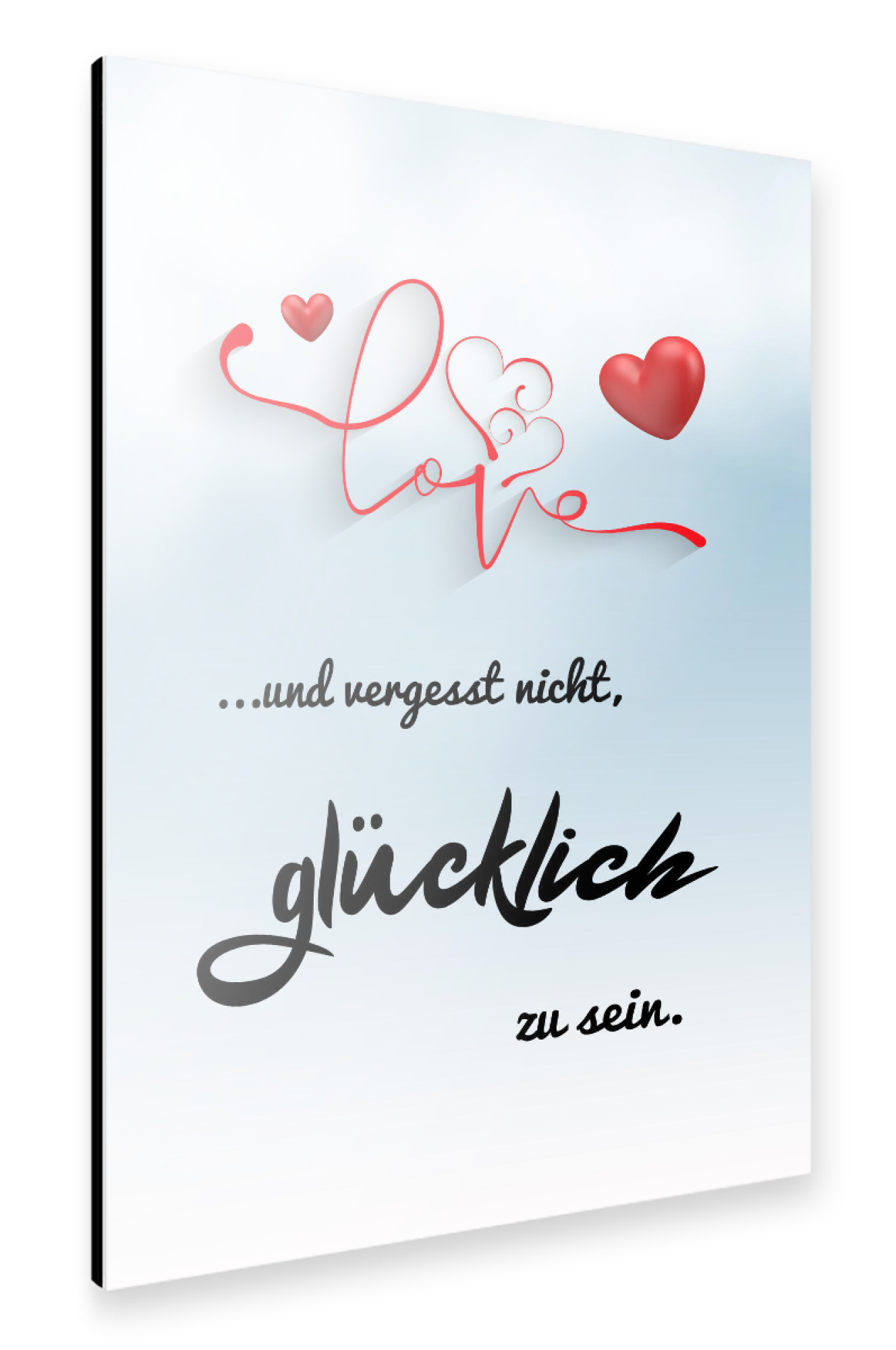 Alu-Dibond "Glücklich sein nicht vergessen" 30x20 cm artboxONE