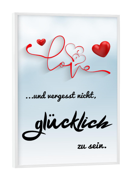 Poster mit weißem Rahmen "Glücklich sein nicht vergessen" artboxONE - Typografie,Menschen,Liebe,Für Mama,Für Papa