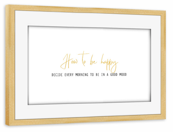 Poster mit Rahmen kiefer "How to be happy" artboxONE - Typografie,Lustig