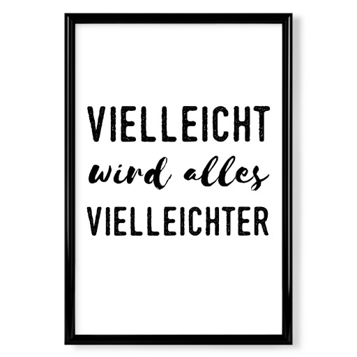 Vielleich wird alles vielleichter