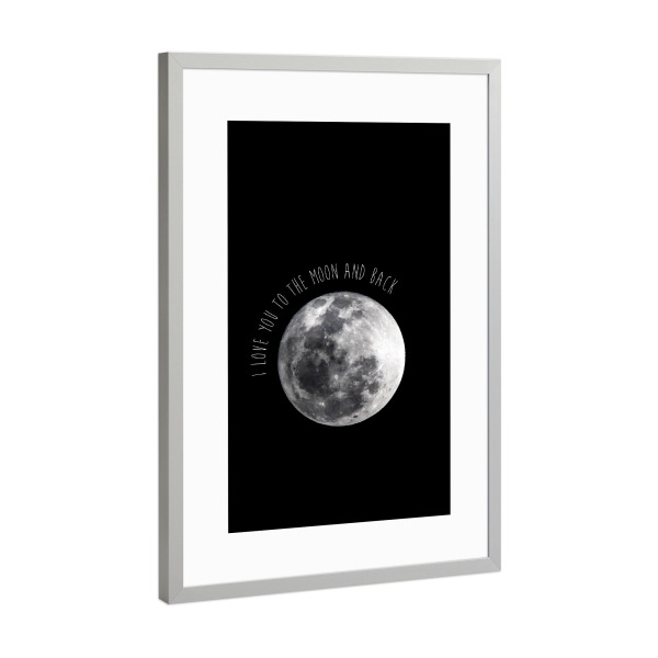 Poster mit Rahmen Silber "I LOVE YOU TO THE MOON & BACK" artboxONE - Natur,Galaxy