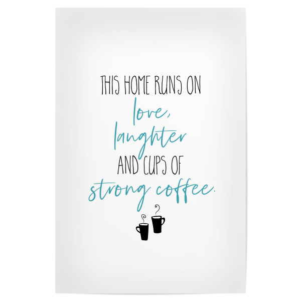 Poster "Starker Kaffee | türkis" artboxONE - Typografie,Essen & Trinken,Lustig