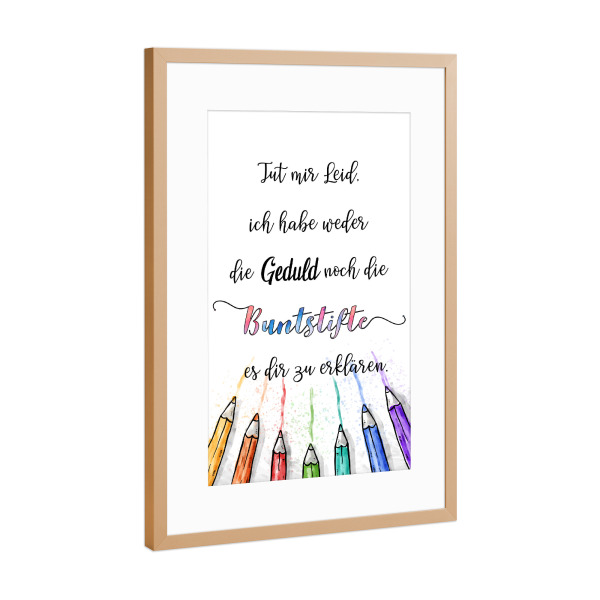 Poster mit Rahmen Kupfer "Geduld" artboxONE - Typografie,Lustig - Geduld,Buntstift,Erklären,Leid,Dumm,Malen,Reden,Typo,Typografie,Colorful,Bunt