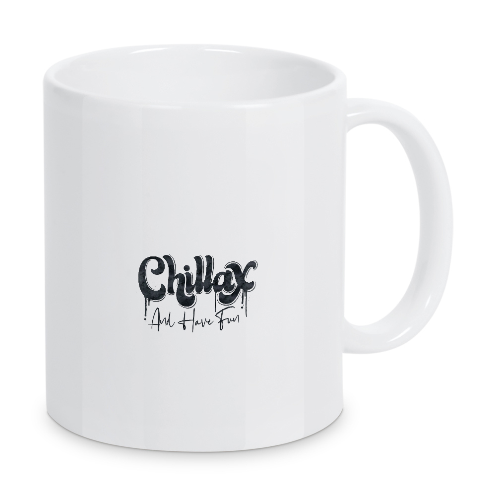 Tasse "Chill and Have Fun" artboxONE - Typografie,Lustig