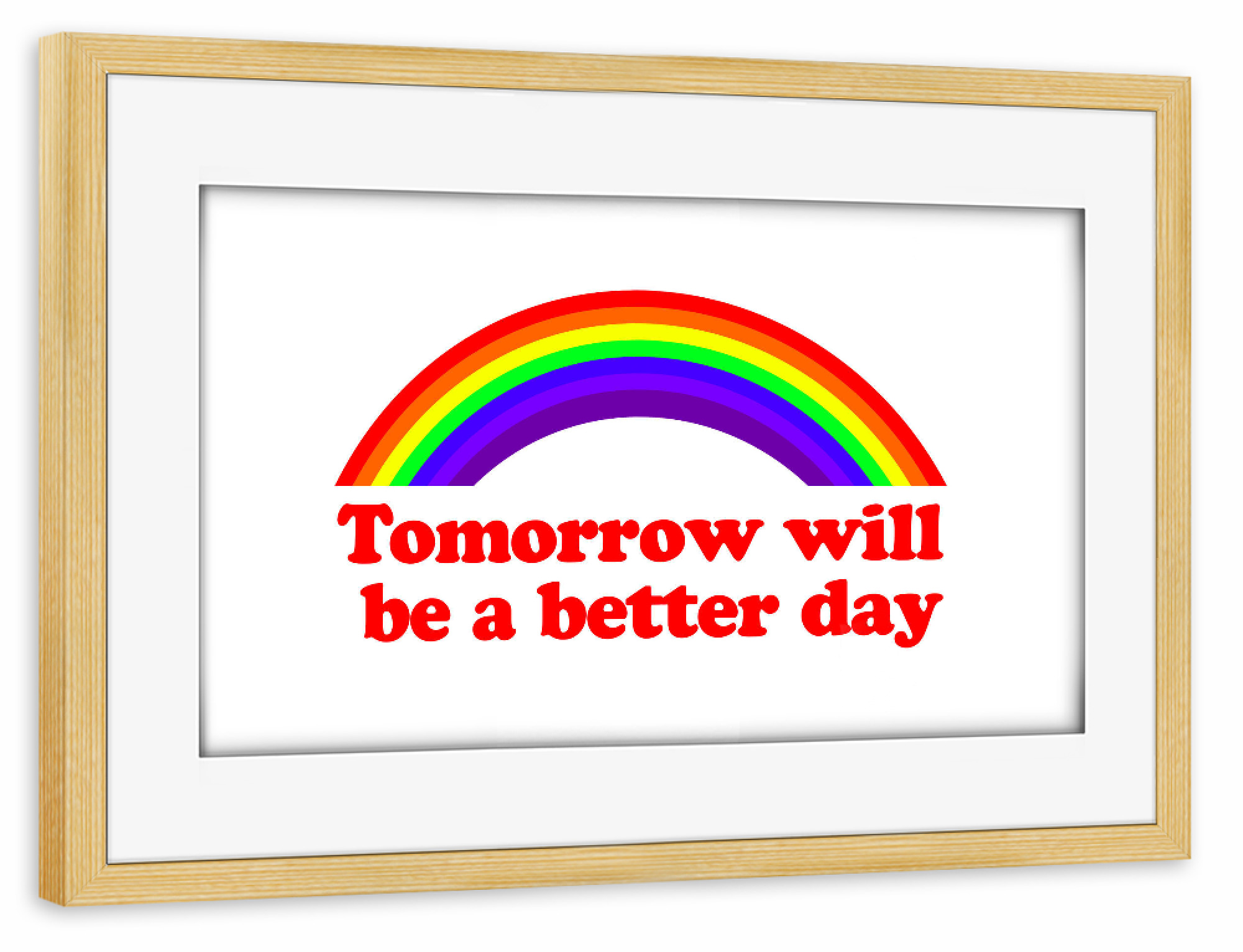 Poster mit Rahmen kiefer "Tomorrow will be a better day" artboxONE - Typografie,Lehrersprüche,Sport / Motivation