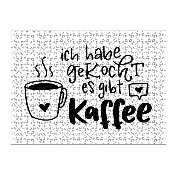 artboxONE Puzzle "Ich habe gekocht. Es gibt Kaffee" artboxONE - Typografie,Essen & Trinken,Schwarzweiß,Lustig