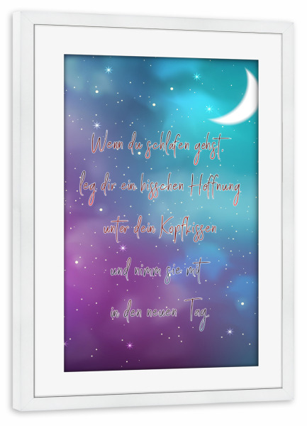 Poster mit Rahmen weiß "Neuer Tag" artboxONE - Typografie - Schlafen,Hoffnung,Kissen,Kopf,Tag,Neu,Leben,Spruch,Typo,Typografie,Text,Nacht,Mond