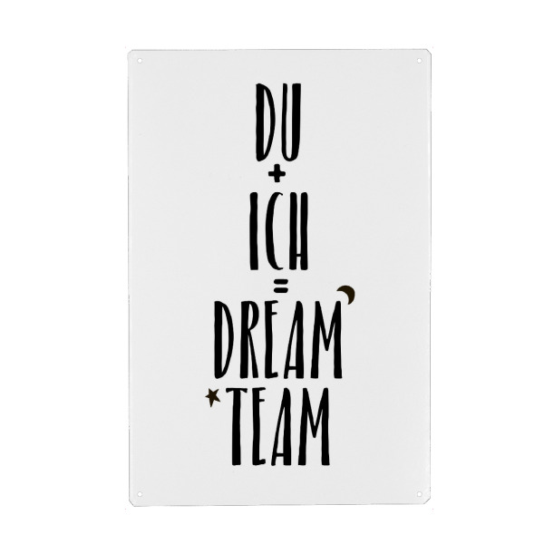 Metall Poster "Dreamteam" artboxONE - Typografie,Schwarzweiß,Liebe,Lustig