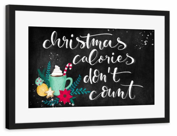 Poster mit Rahmen schwarz "Christmas calories black" artboxONE - Typografie,Essen & Trinken,Weihnachten,Lustig