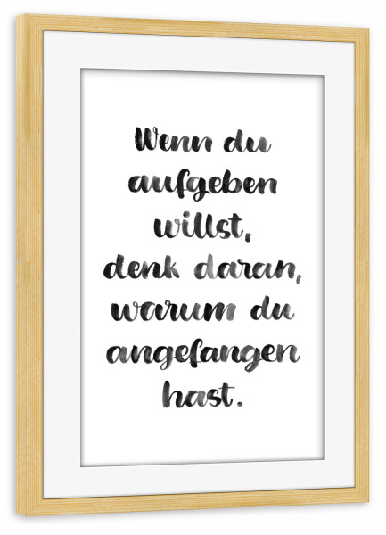 Poster mit Rahmen kiefer "Nicht aufgeben" artboxONE - Typografie,Menschen,Schwarzweiß,Sport / Motivation