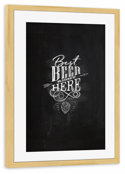 Poster mit Rahmen kiefer "Best beer right here chalk" artboxONE - Typografie,Essen & Trinken,Für Mama,Für Papa,Essen & Trinken / Alkohol
