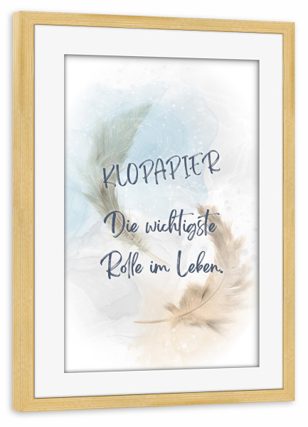 Poster mit Rahmen kiefer "Klopapier, die Rolle des Lebens" artboxONE - Typografie,Lustig