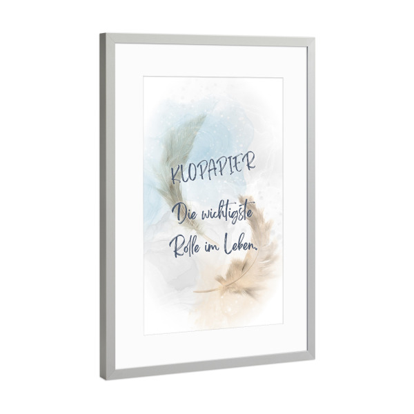 Poster mit Rahmen Silber "Klopapier, die Rolle des Lebens" artboxONE - Typografie,Lustig