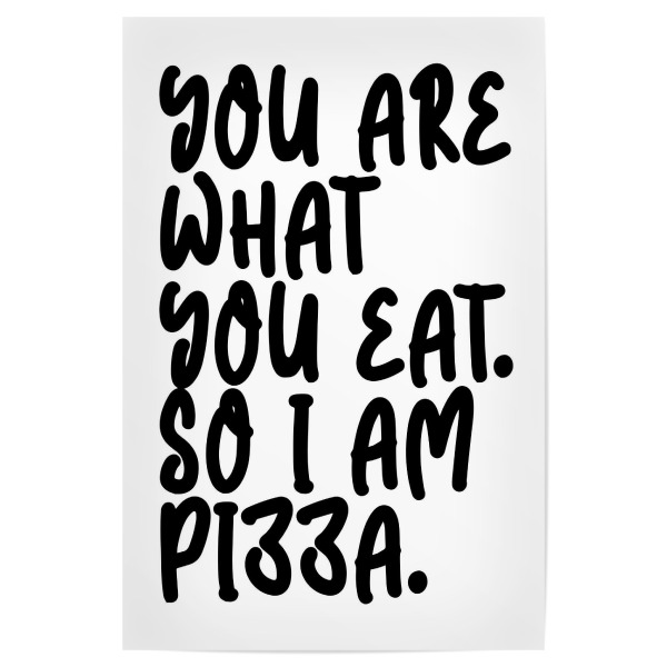 Poster 30x20 cm "So i am pizza" artboxONE - Typografie,Essen & Trinken,Lustig