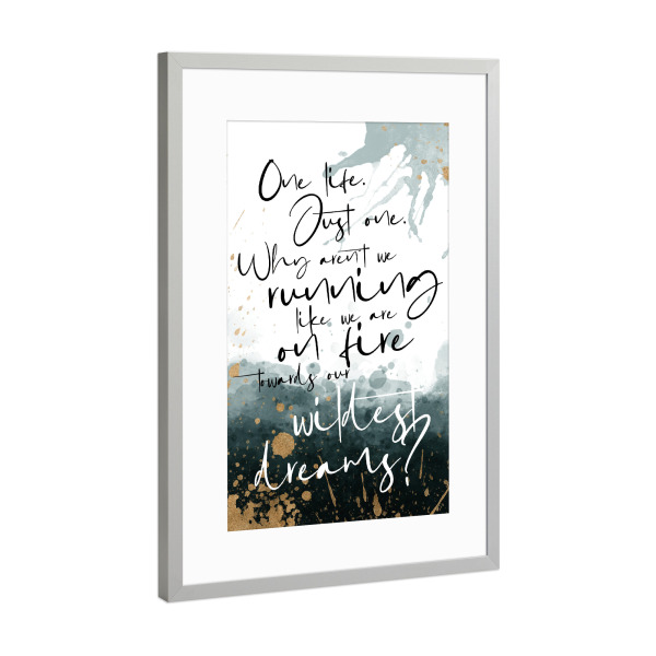 Poster mit Rahmen Silber "One Life. Just Chance" artboxONE - Typografie,Menschen,Liebe,Festivals