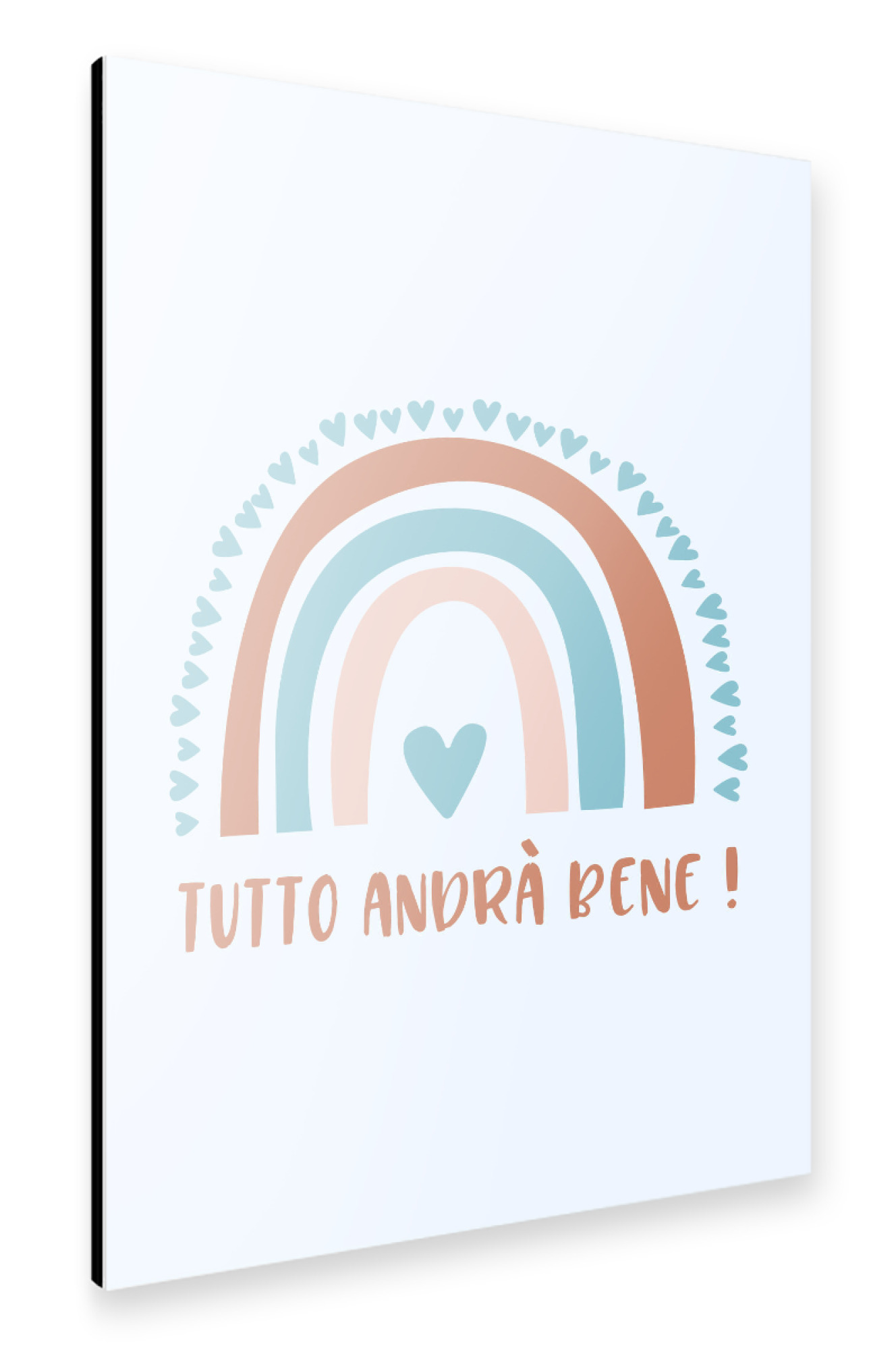 Alu-Dibond "Rainbow-Tutto andra ́bene!" 75x50 cm artboxONE