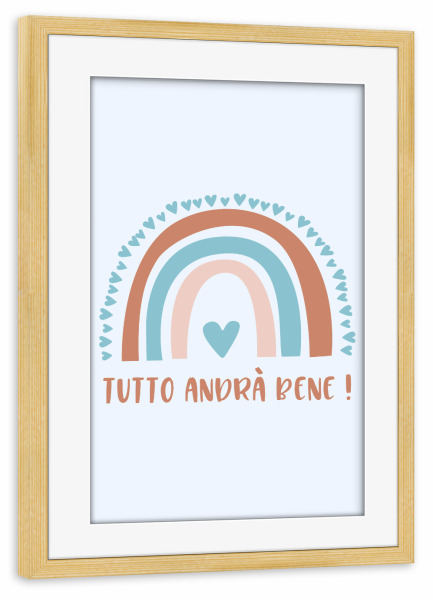 Poster mit Rahmen kiefer "Rainbow-Tutto andra ́bene!" artboxONE - Typografie,Für Kinder,Liebe,Städte / Mailand