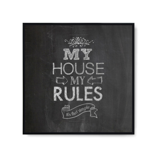 My house, my rules