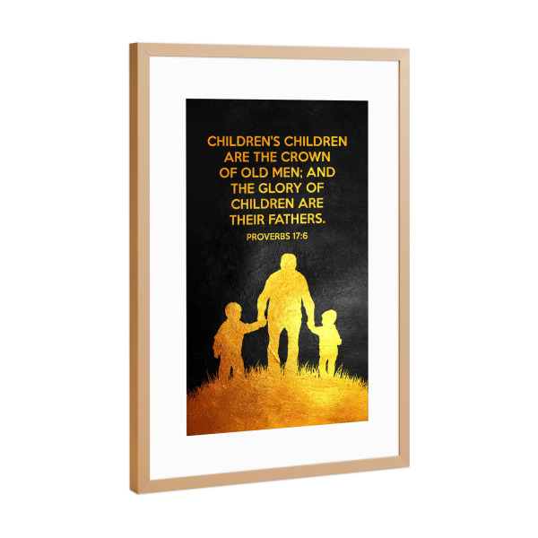 Poster mit Rahmen Kupfer "Proverbs 17:6" artboxONE - Typografie,Liebe,Männer