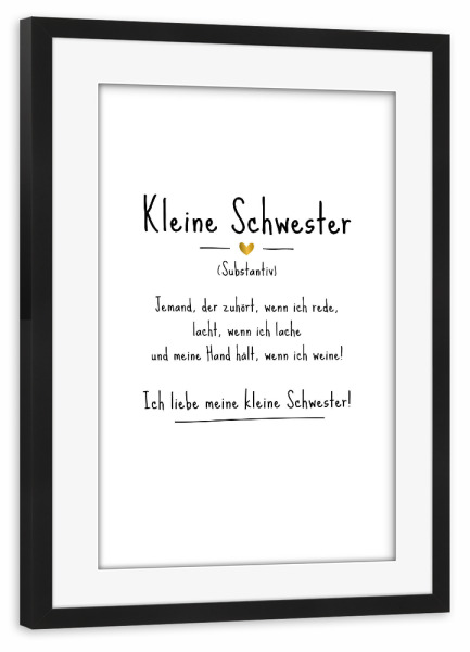 Poster mit Rahmen schwarz "Kleine Schwester | Definition (DE)" artboxONE - Typografie,Für Kinder,Schwarzweiß,Liebe,Lustig