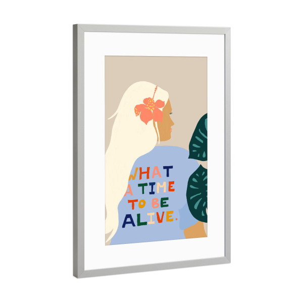 Poster mit Rahmen Silber "What A Time To Be Alive | Blonde" artboxONE - Typografie,Menschen