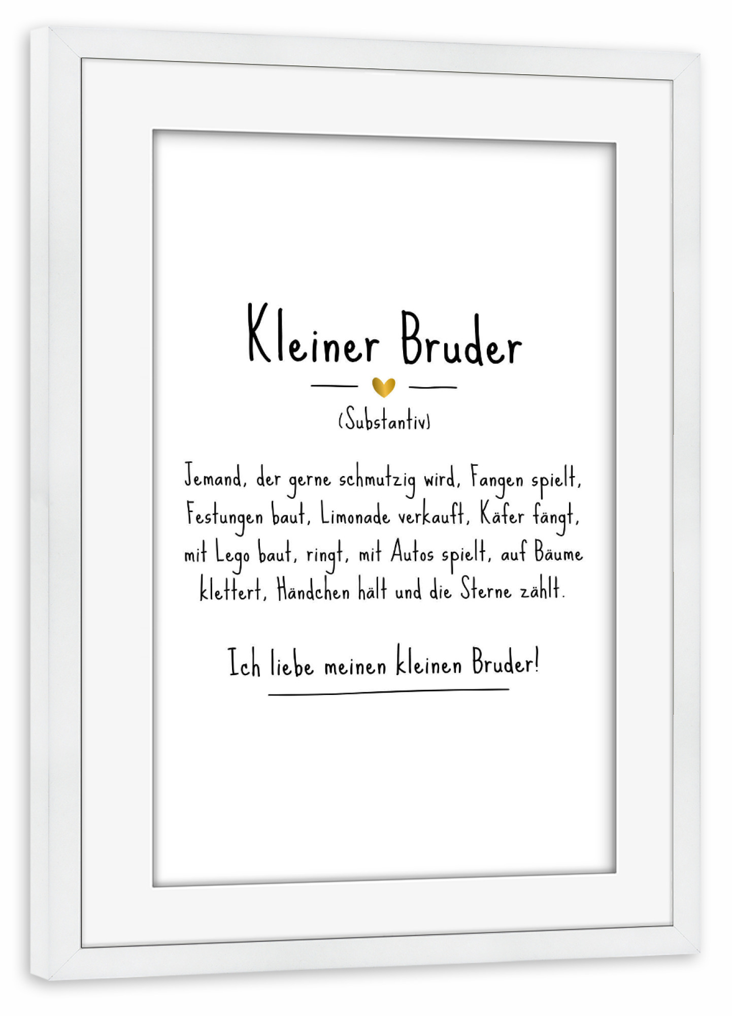 Poster mit Rahmen weiß "Kleiner Bruder | Definition (DE)" artboxONE - Typografie,Für Kinder,Schwarzweiß,Liebe,Lustig