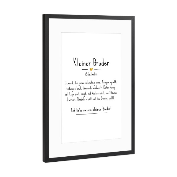 Poster mit Rahmen Schwarz (Metallic) "Kleiner Bruder | Definition (DE)" artboxONE - Typografie,Für Kinder,Schwarzweiß,Liebe,Lustig