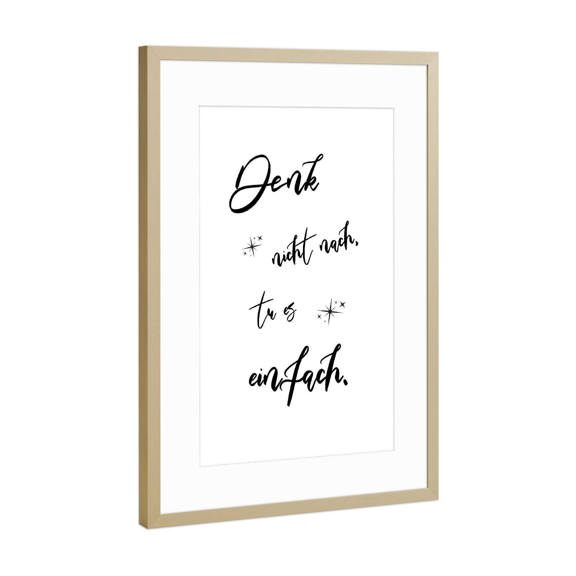 Poster mit Rahmen Gold "Denk nicht" artboxONE - Typografie,Menschen,Für Mama,Für Papa
