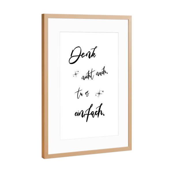 Poster mit Rahmen Kupfer "Denk nicht" artboxONE - Typografie,Menschen,Für Mama,Für Papa