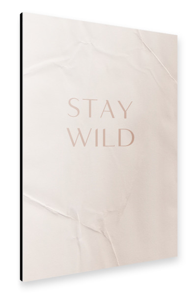 Alu-Dibond "Stay Wild Quote" 30x20 cm artboxONE