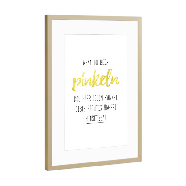 Poster mit Rahmen Gold "Nicht im Stehen pinkeln!" artboxONE - Typografie,Männer,Lustig