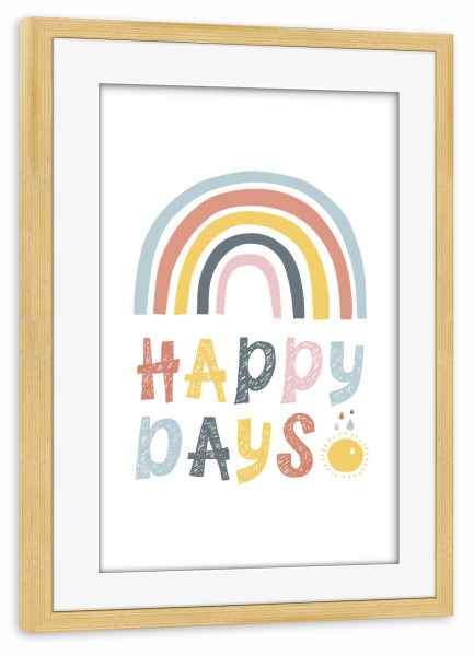 Poster mit Rahmen kiefer "Happy days - rainbow" artboxONE - Typografie,Für Kinder,Liebe,Festivals