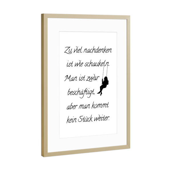 Poster mit Rahmen Gold "Denken ist wie Schaukeln" artboxONE - Typografie,Menschen