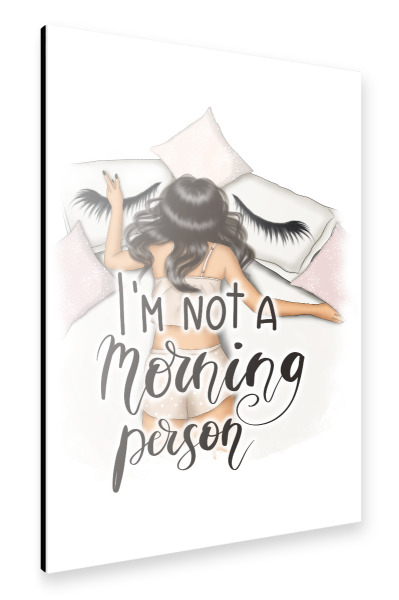 Alu-Dibond "I'm Not A Morning Person Art" 30x20 cm artboxONE
