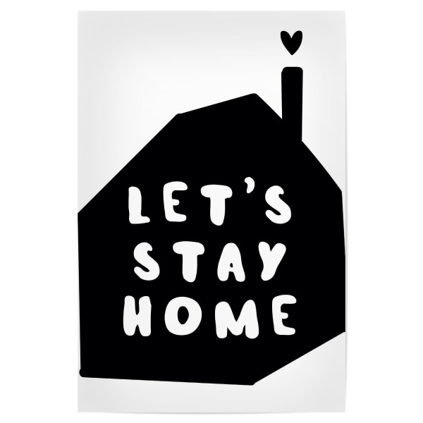 Poster "Let ́s stay home - house" artboxONE - Typografie,Menschen,Liebe,Für Mama