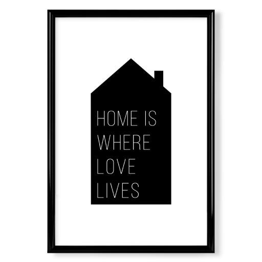 Home Is Where Love Lives | Black