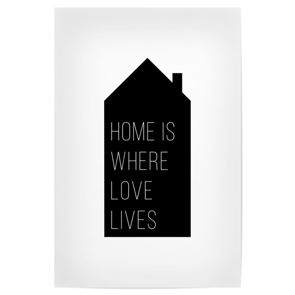Poster 30x20 cm "Home Is Where Love Lives | Black" artboxONE - Typografie,Schwarzweiß,Liebe,Für Mama,Für Papa