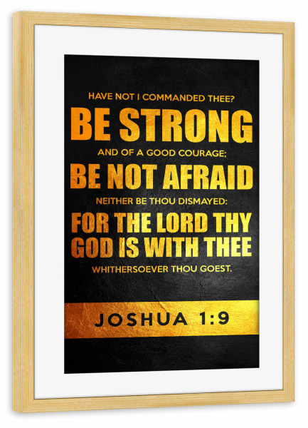 Poster mit Rahmen kiefer "Joshua 1:9" artboxONE - Typografie