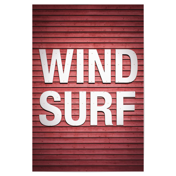 Poster "Wind Surf" artboxONE - Typografie,Sport - Surfen,Sport,Wassersport,Wasser,Rot,Holz,Windsurfen,Windsurfing,Hang loose,Dänemark,Typo,Typography